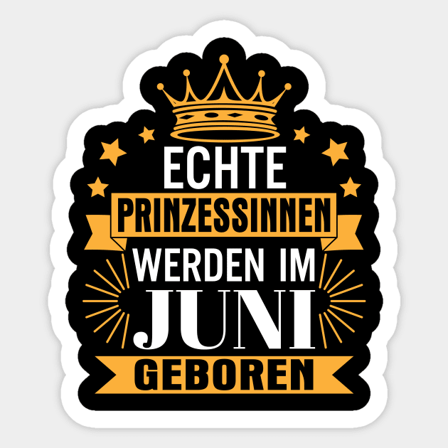 Echte Prinzessinnen werden im Juni Geburtstag geboren Alles Gute zum
